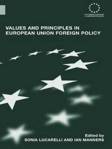 Cover image for Values and Principles in European Union Foreign Policy