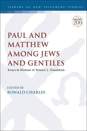 Cover image for Paul and Matthew Among Jews and Gentiles: Essays in Honour of Terence L. Donaldson