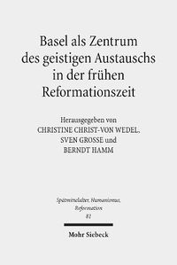 Cover image for Basel als Zentrum des geistigen Austauschs in der fruhen Reformationszeit