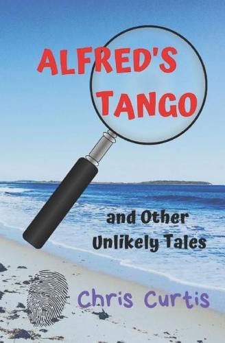 Cover image for ALFRED'S TANGO and Other Unlikely Tales