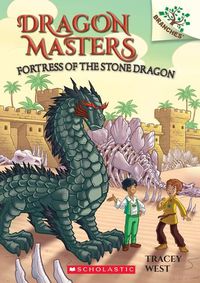 Cover image for Fortress of the Stone Dragon: A Branches Book (Dragon Masters #17)