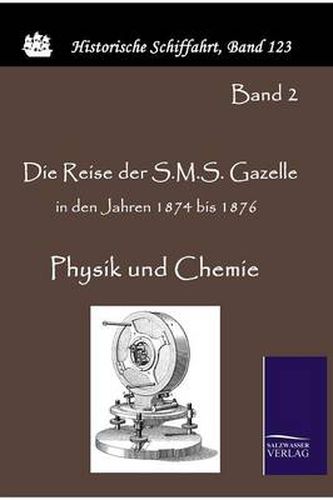 Cover image for Die Reise der S.M.S. Gazelle in den Jahren 1874 bis 1876