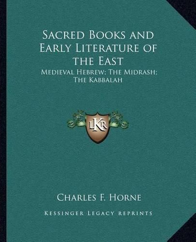 Sacred Books and Early Literature of the East: Medieval Hebrew; The Midrash; The Kabbalah