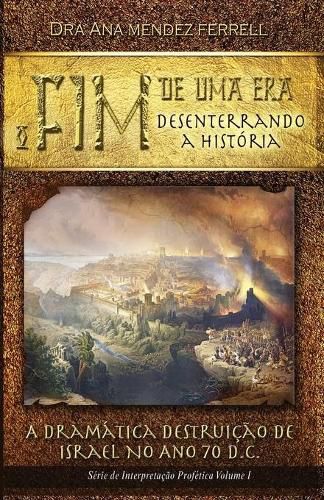 Cover image for O Fim de uma Era: Desenterrando a historia