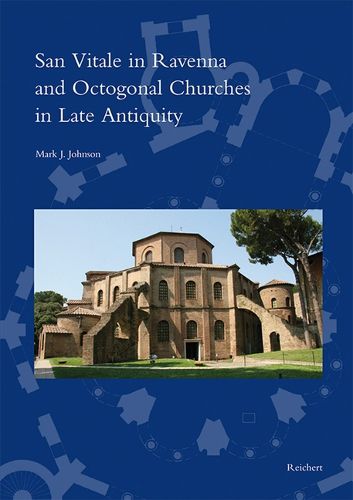 Cover image for San Vitale in Ravenna and Octogonal Churches in Late Antiquity