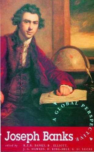 Sir Joseph Banks: A Global Perspective