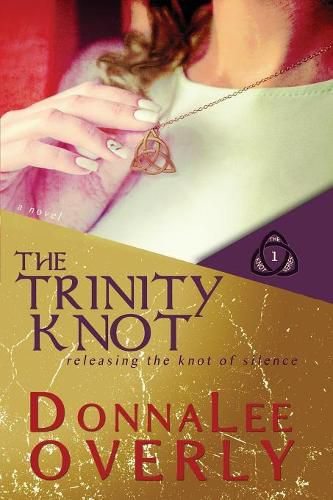 Cover image for The Trinity Knot: Releasing the knot of silence