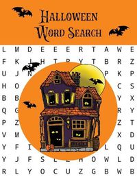 Cover image for Halloween Word Search: Puzzles Activity Book, Fun For Kids & Adults, Puzzle Activities Gift, With Solutions Pages