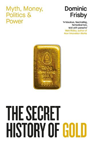 Cover image for The Secret History of Gold