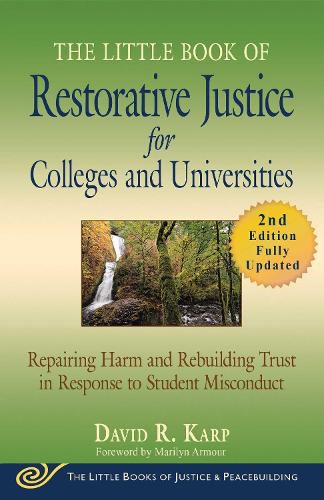Cover image for The Little Book of Restorative Justice for Colleges and Universities, Second Edition: Repairing Harm and Rebuilding Trust in Response to Student Misconduct