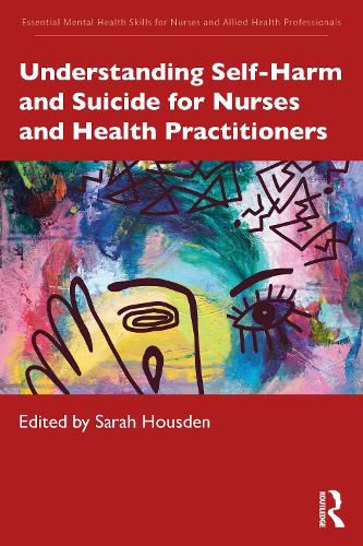 Cover image for Understanding Self-Harm and Suicide for Nurses and Health Practitioners