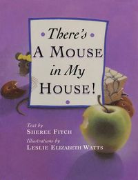 Cover image for There's a Mouse in My House