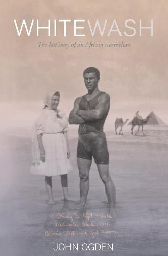 Whitewash: The Lost Story of an African Australian