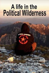 Cover image for A Life in the Political Wilderness