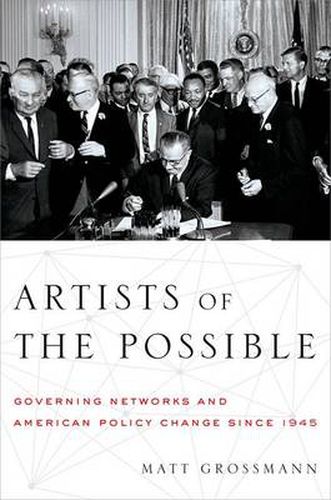 Cover image for Artists of the Possible: Governing Networks and American Policy since 1945