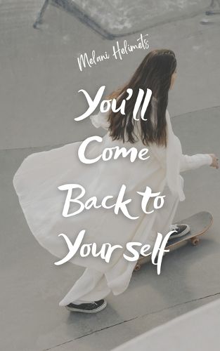 Cover image for You'll Come Back to Yourself