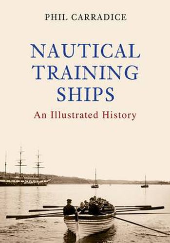 Nautical Training Ships: An Illustrated History