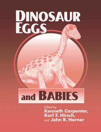 Cover image for Dinosaur Eggs and Babies