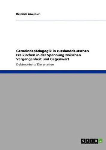 Cover image for Gemeindepadagogik in russlanddeutschen Freikirchen in der Spannung zwischen Vergangenheit und Gegenwart