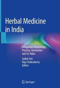 Cover image for Herbal Medicine in India: Indigenous Knowledge, Practice, Innovation and its Value