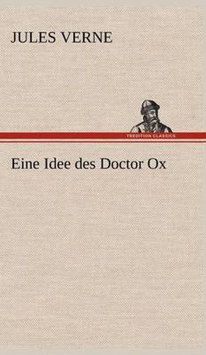 Cover image for Eine Idee Des Doctor Ox