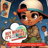 Cover image for Hey world, it's me, Lyfe!