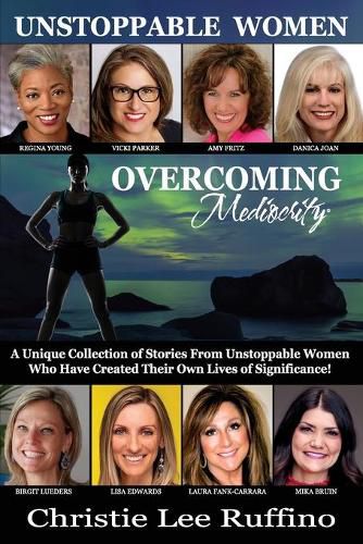 Cover image for Overcoming Mediocrity - Unstoppable Women