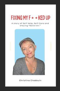 Cover image for Fixing My F**ked Up