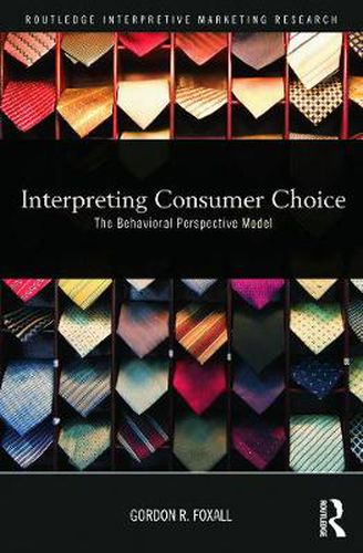 Cover image for Interpreting Consumer Choice: The Behavioural Perspective Model