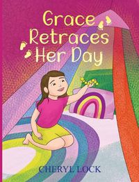 Cover image for Grace Retraces Her Day