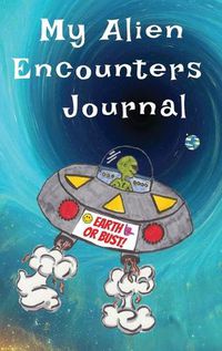 Cover image for My Alien Encounters Journal