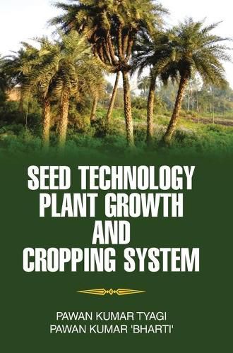 Cover image for Seed Technology, Plant Growth and Cropping System