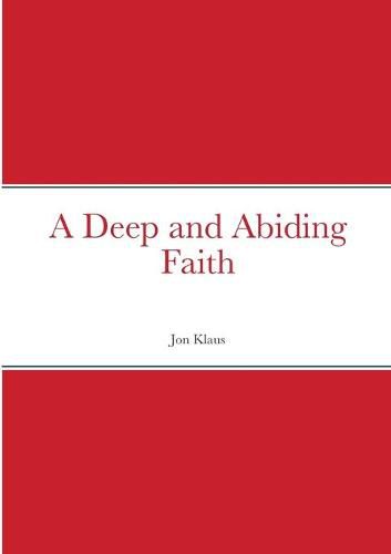 A Deep and Abiding Faith