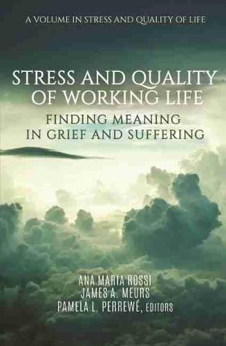 Stress and Quality of Working Life: Finding Meaning in Grief and Suffering