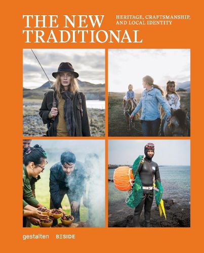 Cover image for The New Traditional: Heritage, Craftsmanship and Local Identity
