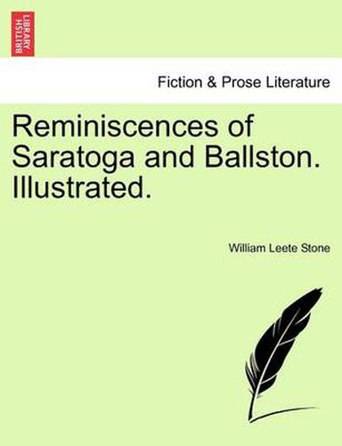 Reminiscences of Saratoga and Ballston. Illustrated.