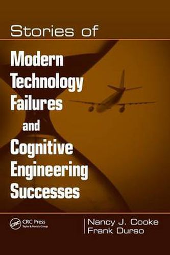 Cover image for Stories of Modern Technology Failures and Cognitive Engineering Successes