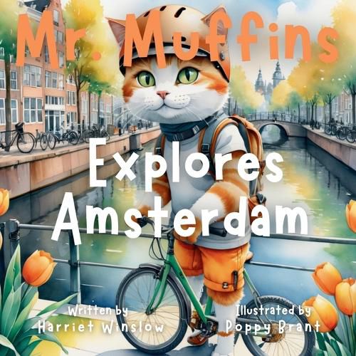 Mr. Muffins Explores Amsterdam