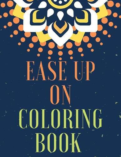 Cover image for Ease Up On Coloring Book