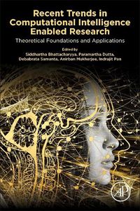 Cover image for Recent Trends in Computational Intelligence Enabled Research: Theoretical Foundations and Applications