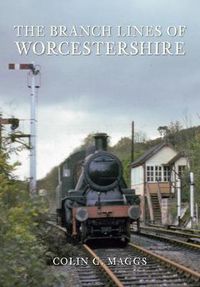 Cover image for The Branch Lines of Worcestershire