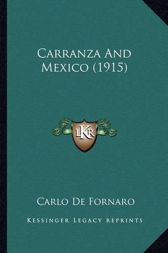 Cover image for Carranza and Mexico (1915)