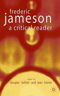 Cover image for Fredric Jameson: A Critical Reader