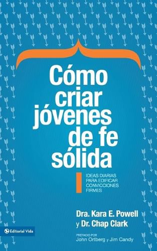 Cover image for Como criar jovenes de fe solida Softcover Sticky Faith