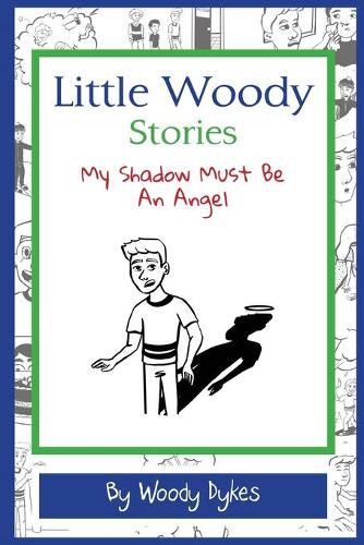 Cover image for Little Woody Stories: My Shadow Must Be An Angel