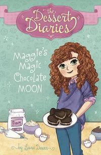 Cover image for Dessert Diaries: Maggie's Magic Chocolate Moon