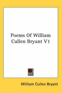 Cover image for Poems Of William Cullen Bryant V1