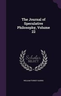 Cover image for The Journal of Speculative Philosophy, Volume 22