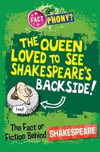 Cover image for The Fact or Fiction Behind Shakespeare