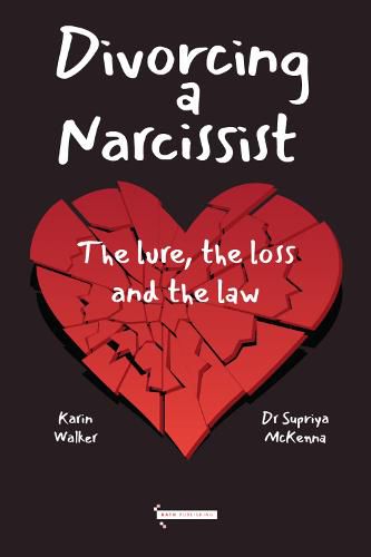 Cover image for Divorcing a Narcissist: The lure, the loss and the law